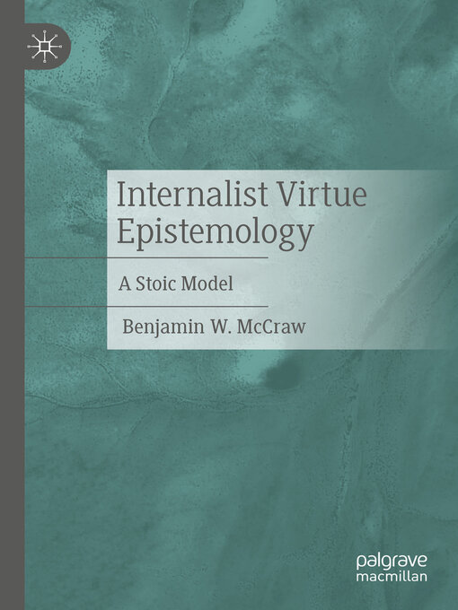Title details for Internalist Virtue Epistemology by Benjamin W. McCraw - Available